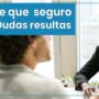 Que es un Seguro, Como Funciona y Como Elegir el Correcto