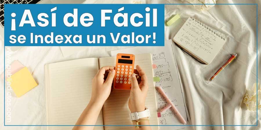 Como Indexar un Valor: Explicación y Formula para el Calculo 1 Como indexar un valor