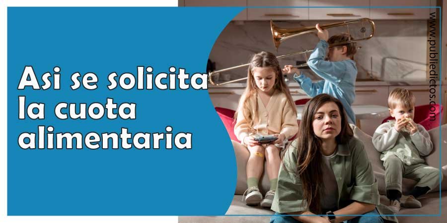 Cómo puedo solicitar la cuota de alimentos 1 Cómo puedo solicitar la cuota de alimentos