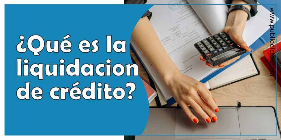 ¿Qué es la Liquidación de Crédito de Proceso Ejecutivo? 1 Qué es la Liquidación de Crédito de Proceso Ejecutivo
