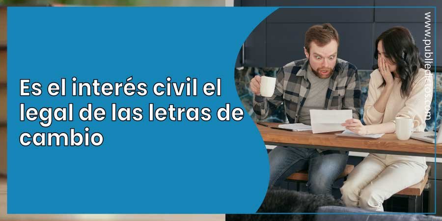 Todo lo que necesitas saber sobre el interés legal de las letras de cambio 1 Todo lo que necesitas saber sobre el interés legal de las letras de cambio