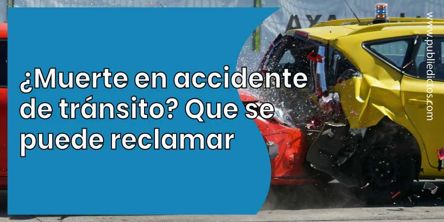 Cómo Reclamar una Indemnización por Muerte en Accidente de Tránsito 2 Indemnización por muerte en accidente de tránsito