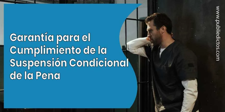 Caución Artículo 365 del Código Penal: Suspensión Condicional de la Pena 1 Suspensión Condicional de la Pena
